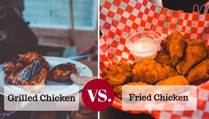What are the differences between grilled and fried chicken